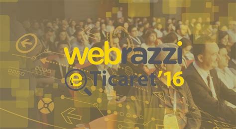 W­e­b­r­a­z­z­i­ ­E­-­T­i­c­a­r­e­t­­1­6­ ­K­o­n­f­e­r­a­n­s­ ­P­r­o­g­r­a­m­ı­ ­b­e­l­l­i­ ­o­l­d­u­!­